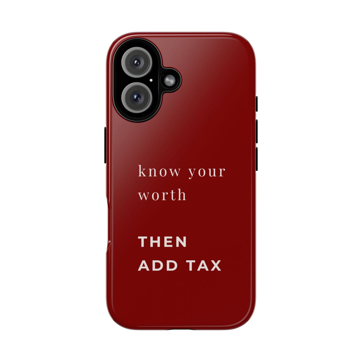 Know Your Worth Then Add Tax Phone Case — iPhone & Samsung | Cherry on Top