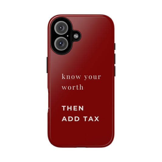 Know Your Worth Then Add Tax Phone Case — iPhone & Samsung | Cherry on Top