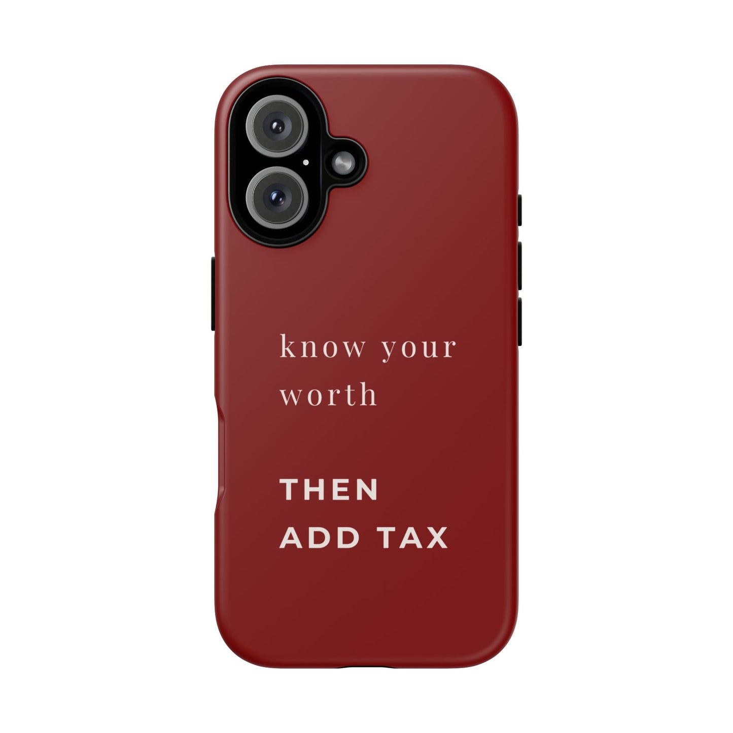 Know Your Worth Then Add Tax Phone Case — iPhone & Samsung | Cherry on Top