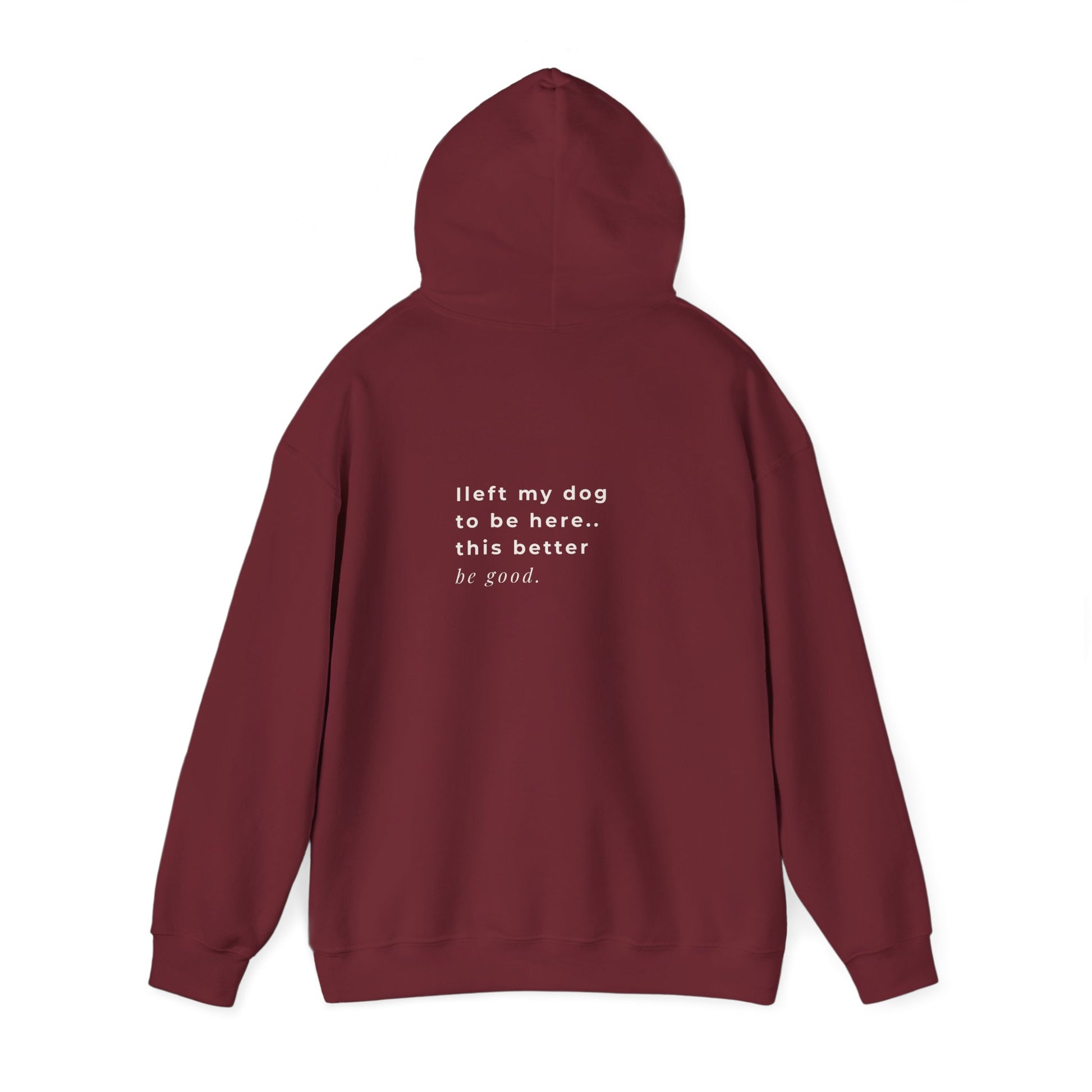 Dog lover oversized hoodie back design with bold text THIS BETTER BE GOOD